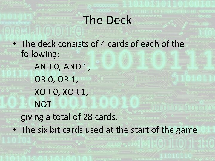 The Deck • The deck consists of 4 cards of each of the following: