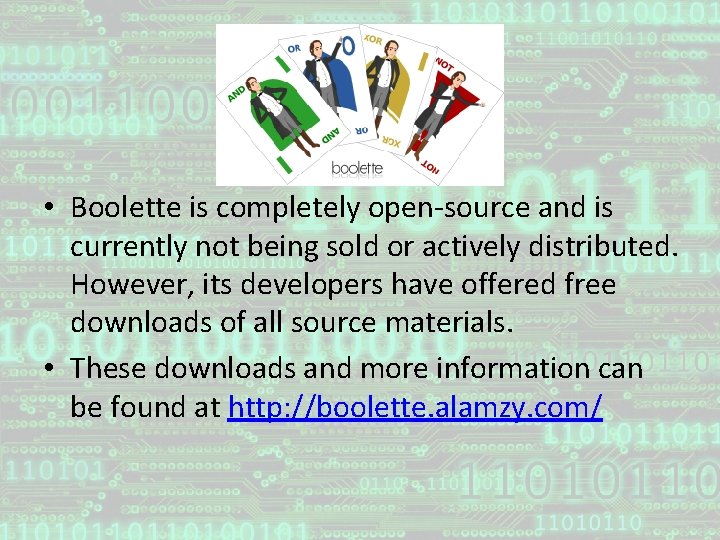  • Boolette is completely open-source and is currently not being sold or actively
