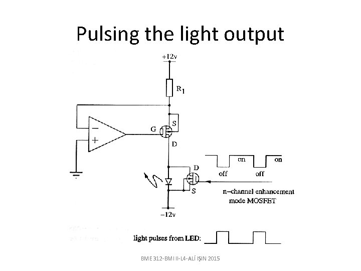 Pulsing the light output BME 312 -BMI II-L 4 -ALİ IŞIN 2015 