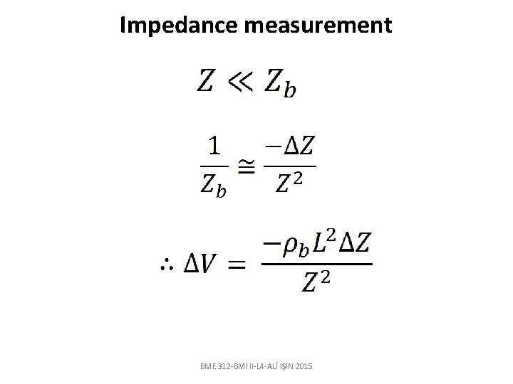 Impedance measurement BME 312 -BMI II-L 4 -ALİ IŞIN 2015 