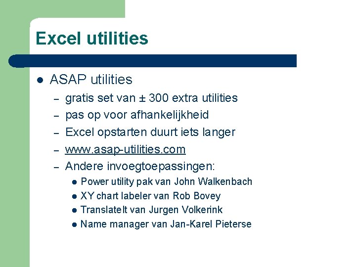 Excel utilities l ASAP utilities – – – gratis set van ± 300 extra