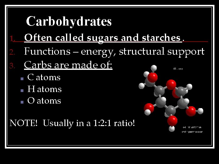 Carbohydrates Often called sugars and starches. Functions – energy, structural support Carbs are made