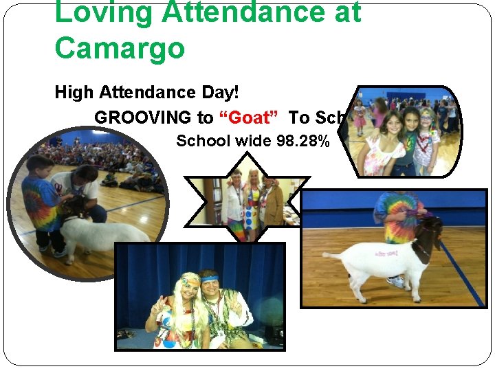 Loving Attendance at Camargo High Attendance Day! GROOVING to “Goat” To School! School wide