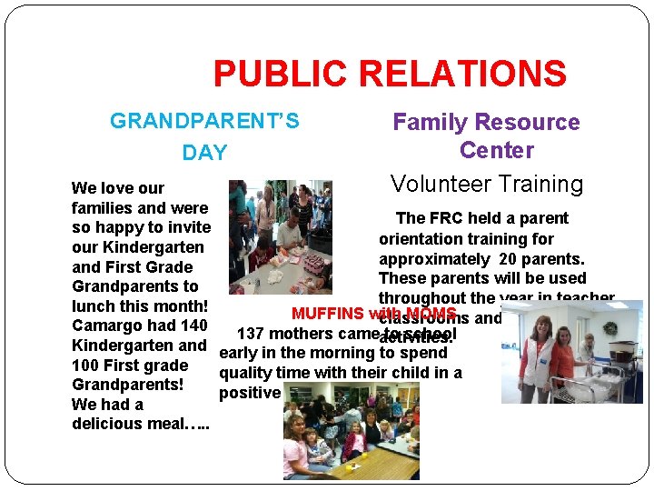 PUBLIC RELATIONS GRANDPARENT’S DAY Family Resource Center Volunteer Training We love our families and