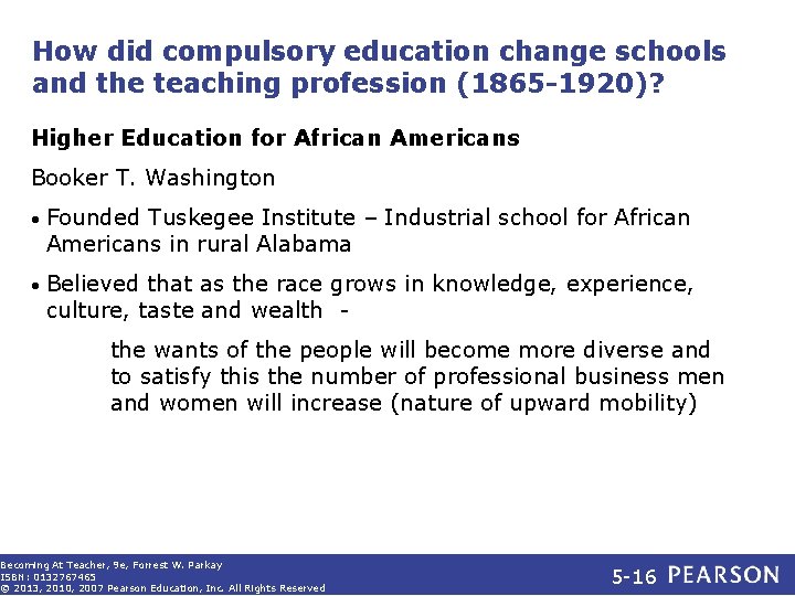 How did compulsory education change schools and the teaching profession (1865 -1920)? Higher Education