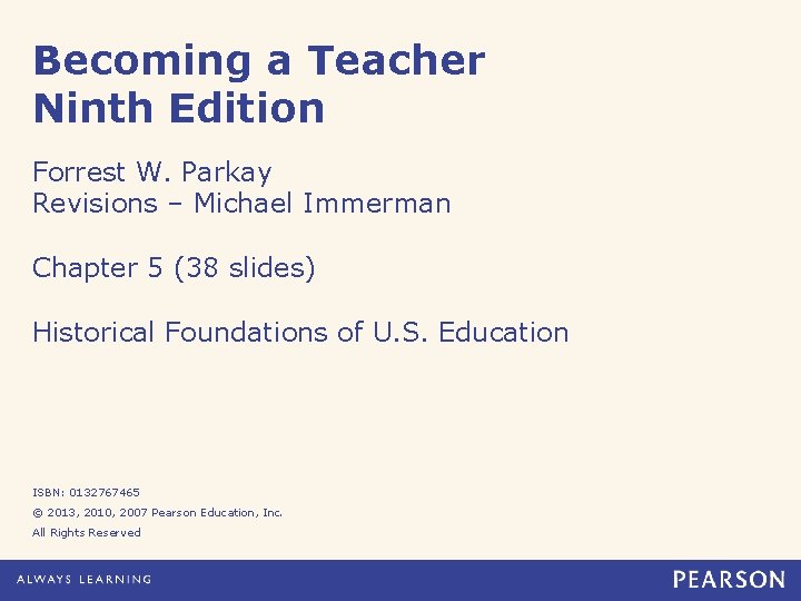 Becoming a Teacher Ninth Edition Forrest W. Parkay Revisions – Michael Immerman Chapter 5