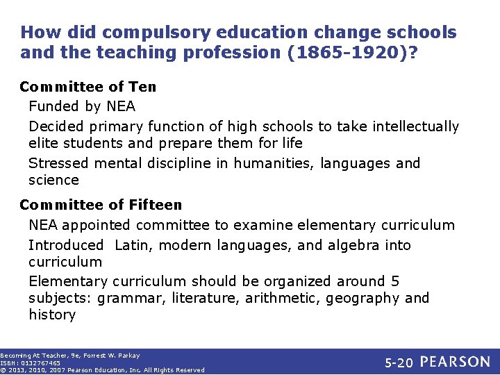 How did compulsory education change schools and the teaching profession (1865 -1920)? Committee of