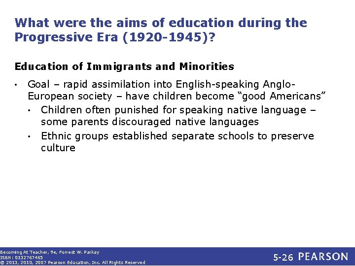 What were the aims of education during the Progressive Era (1920 -1945)? Education of