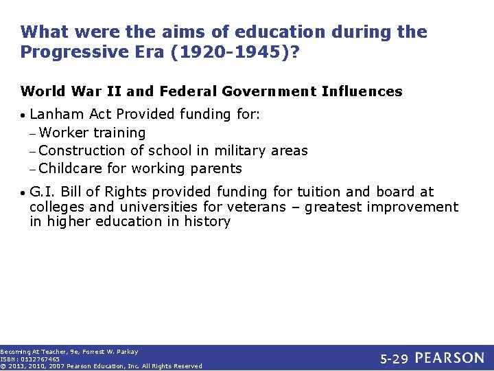 What were the aims of education during the Progressive Era (1920 -1945)? World War