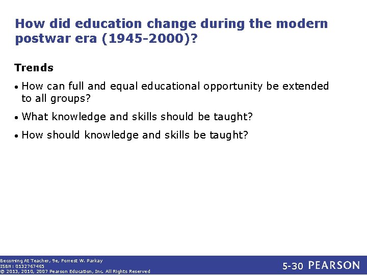 How did education change during the modern postwar era (1945 -2000)? Trends • How