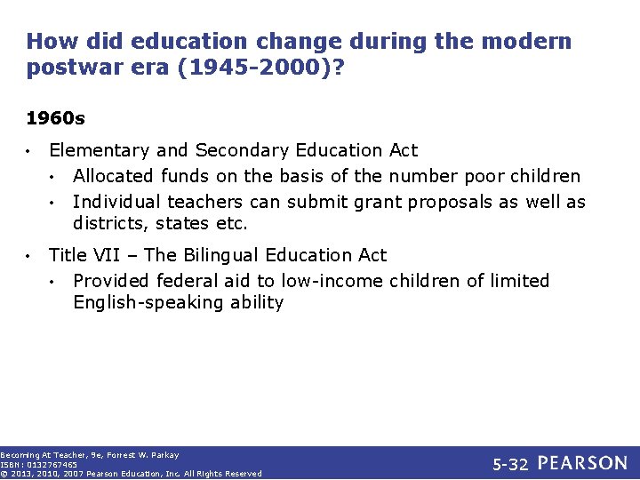 How did education change during the modern postwar era (1945 -2000)? 1960 s •