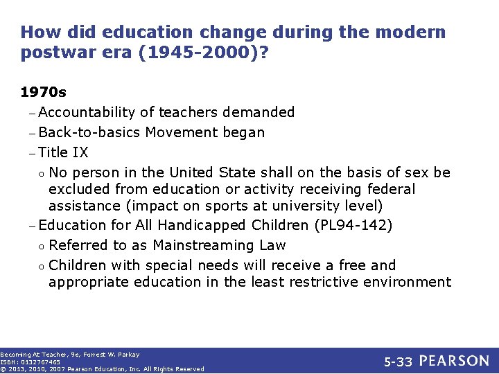 How did education change during the modern postwar era (1945 -2000)? 1970 s –