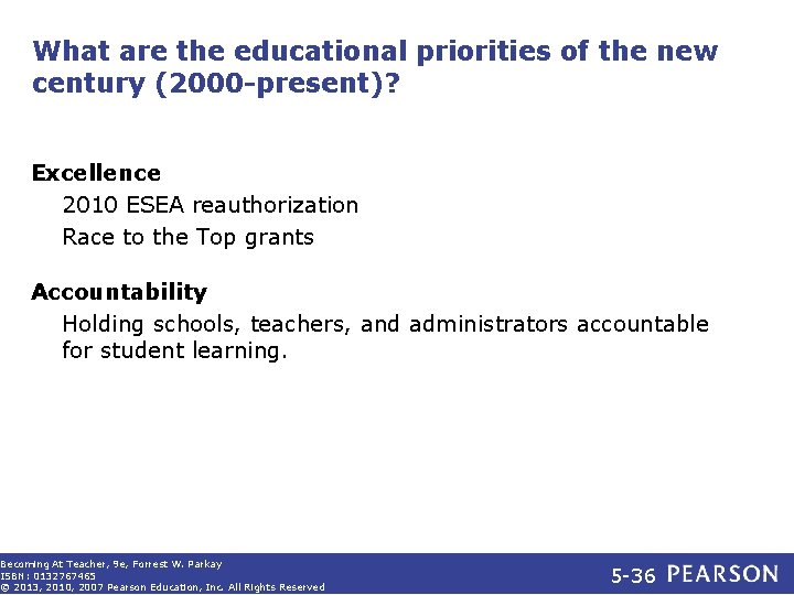 What are the educational priorities of the new century (2000 -present)? Excellence 2010 ESEA
