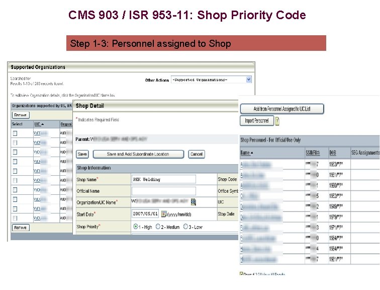 CMS 903 / ISR 953 -11: Shop Priority Code Step 1 -3: Personnel assigned