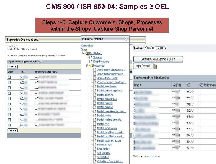 CMS 900 / ISR 953 -04: Samples ≥ OEL Steps 1 -5: Capture Customers,
