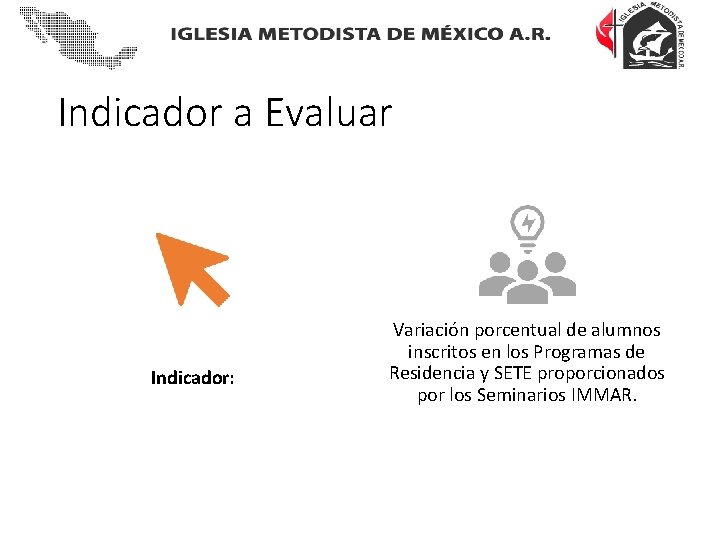 Indicador a Evaluar Indicador: Variación porcentual de alumnos inscritos en los Programas de Residencia