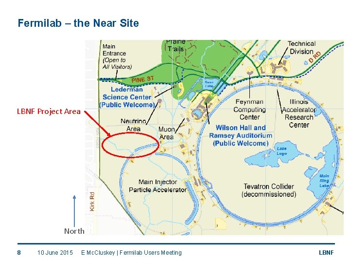 Fermilab – the Near Site LBNF Project Area North 8 10 June 2015 E