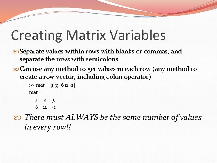 Creating Matrix Variables Separate values within rows with blanks or commas, and separate the