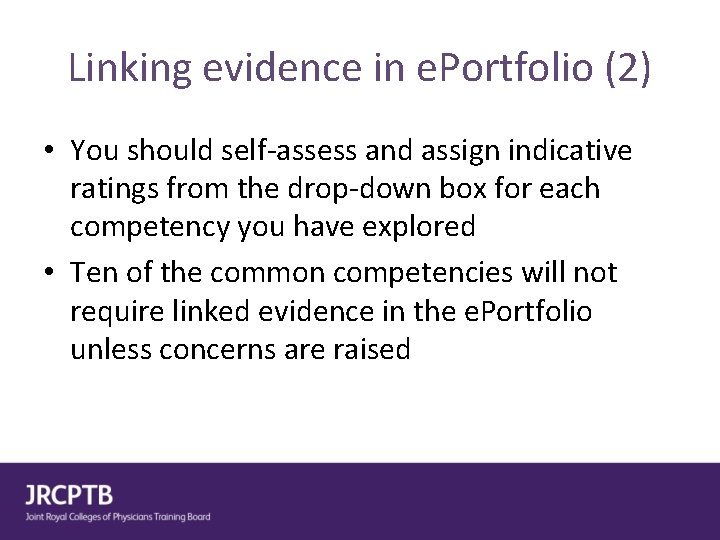 Linking evidence in e. Portfolio (2) • You should self-assess and assign indicative ratings