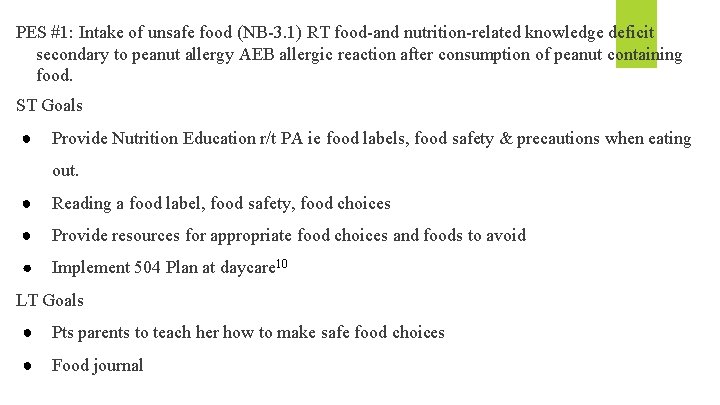 PES #1: Intake of unsafe food (NB-3. 1) RT food-and nutrition-related knowledge deficit secondary