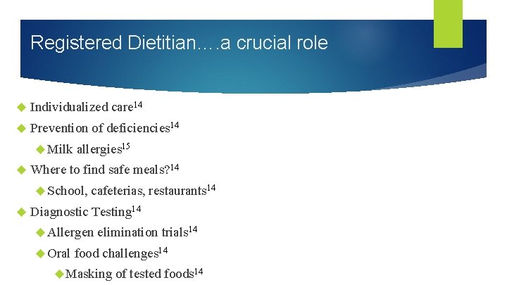Registered Dietitian…. a crucial role Individualized care 14 Prevention of deficiencies 14 Milk allergies