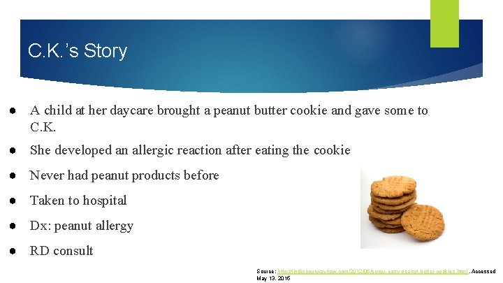 C. K. ’s Story ● A child at her daycare brought a peanut butter