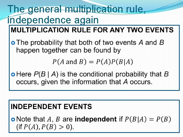The general multiplication rule, independence again 