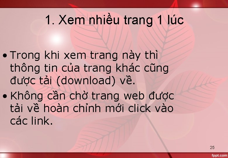 1. Xem nhiều trang 1 lúc • Trong khi xem trang này thì thông