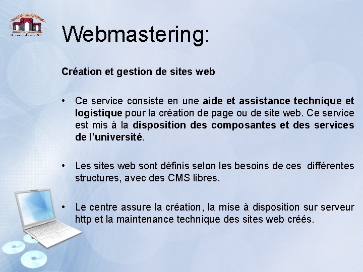 Webmastering: Création et gestion de sites web • Ce service consiste en une aide