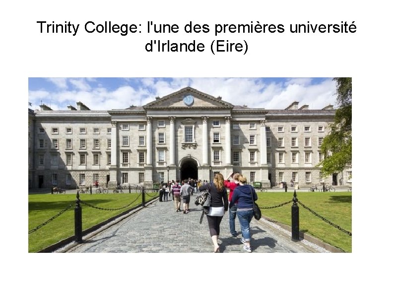 Trinity College: l'une des premières université d'Irlande (Eire) 