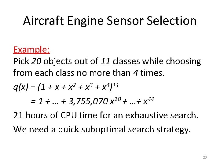 Aircraft Engine Sensor Selection Example: Pick 20 objects out of 11 classes while choosing