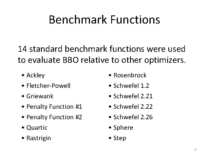 Benchmark Functions 14 standard benchmark functions were used to evaluate BBO relative to other