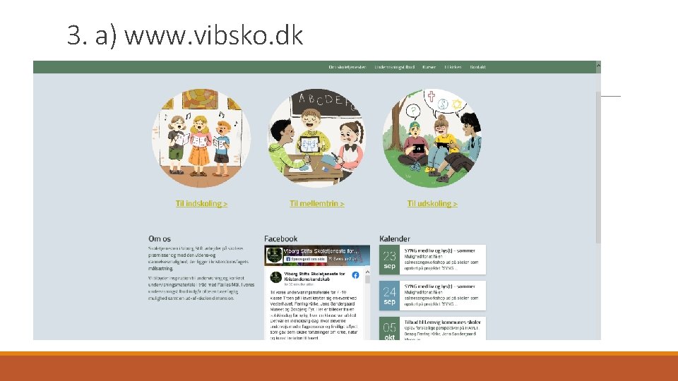 3. a) www. vibsko. dk 