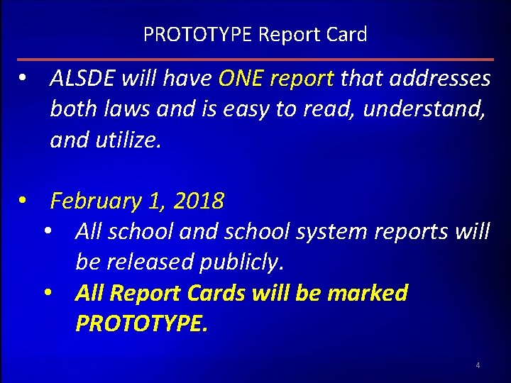 PROTOTYPE Report Card • ALSDE will have ONE report that addresses both laws and