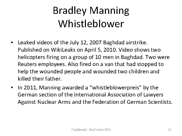 Bradley Manning Whistleblower • Leaked videos of the July 12, 2007 Baghdad airstrike. Published
