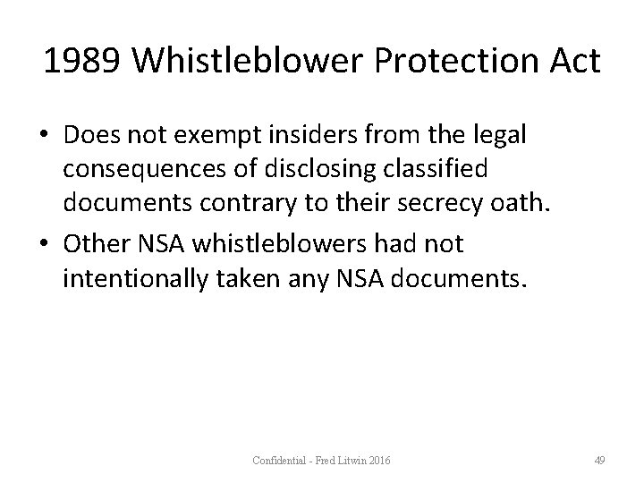 1989 Whistleblower Protection Act • Does not exempt insiders from the legal consequences of