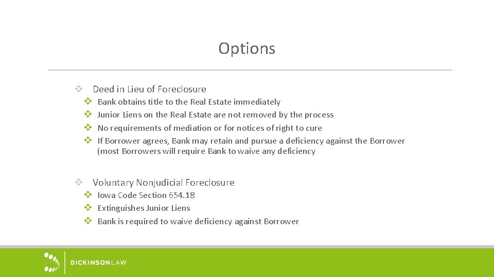 Options v Deed in Lieu of Foreclosure v v Bank obtains title to the