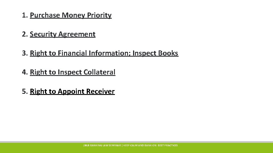 1. Purchase Money Priority 2. Security Agreement 3. Right to Financial Information; Inspect Books