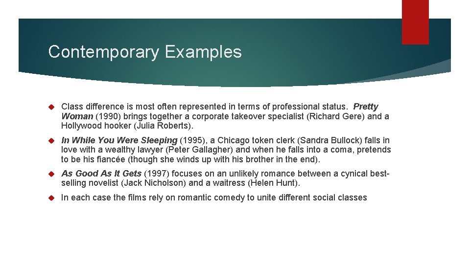 Contemporary Examples Class difference is most often represented in terms of professional status. Pretty