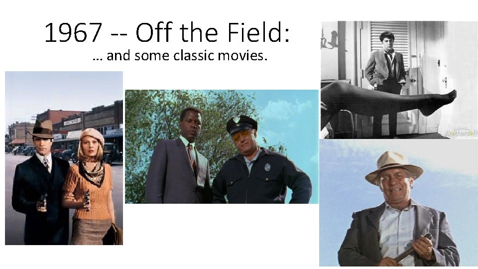 1967 -- Off the Field: … and some classic movies. 