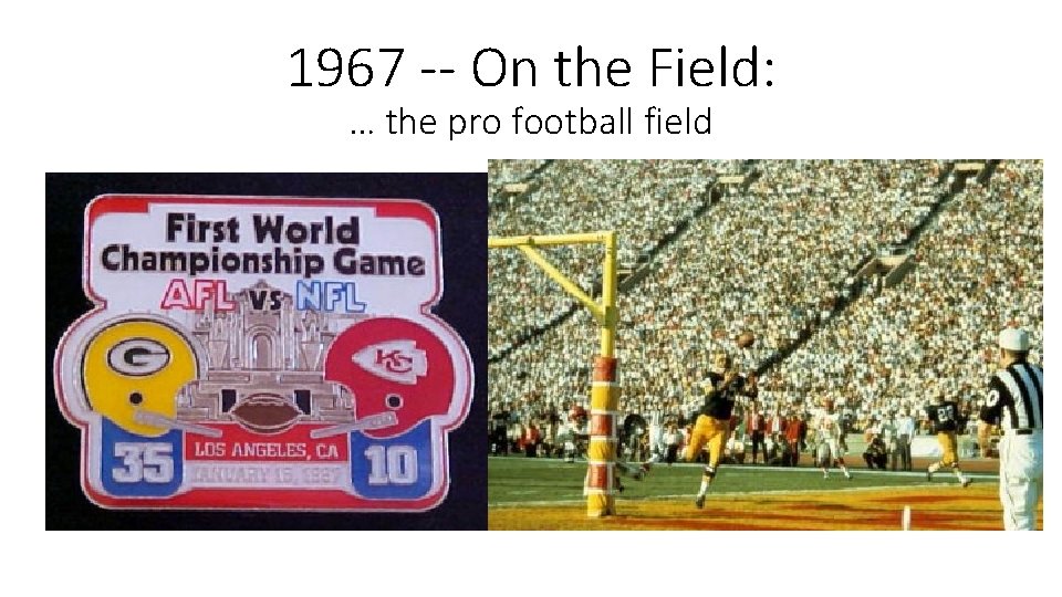1967 -- On the Field: … the pro football field 