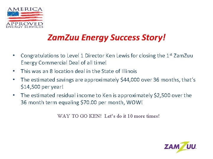 Zam. Zuu Energy Success Story! • Congratulations to Level 1 Director Ken Lewis for