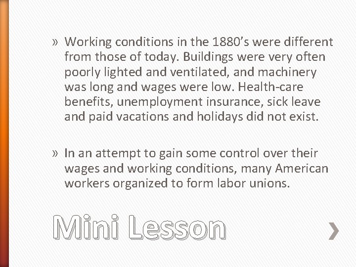 » Working conditions in the 1880’s were different from those of today. Buildings were