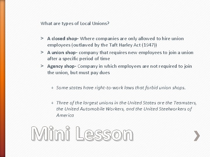 What are types of Local Unions? ˃ A closed shop- Where companies are only