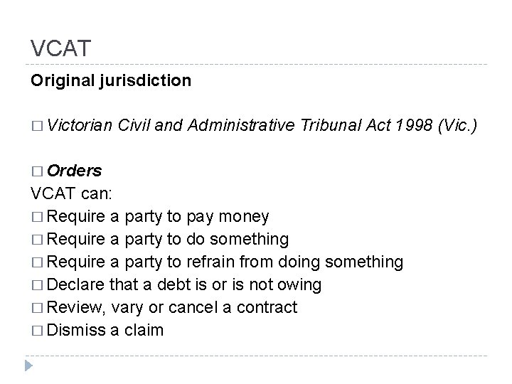 VCAT Original jurisdiction � Victorian Civil and Administrative Tribunal Act 1998 (Vic. ) �