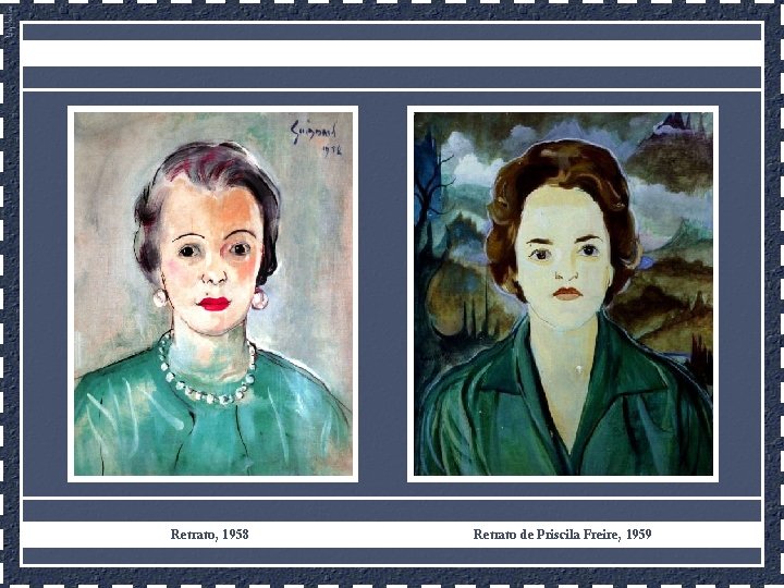 Retrato, 1958 Retrato de Priscila Freire, 1959 