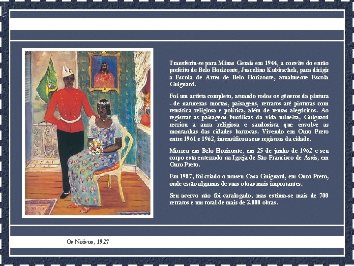 Transferiu-se para Minas Gerais em 1944, a convite do então prefeito de Belo Horizonte,