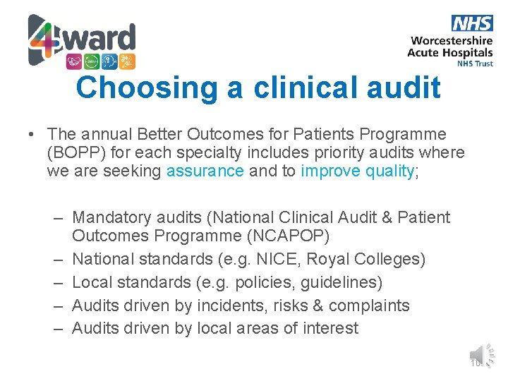 Choosing a clinical audit • The annual Better Outcomes for Patients Programme (BOPP) for