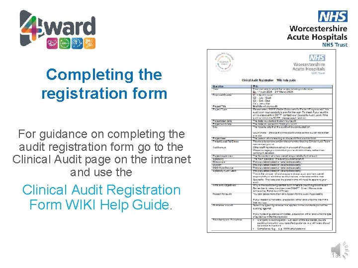 Completing the registration form For guidance on completing the audit registration form go to