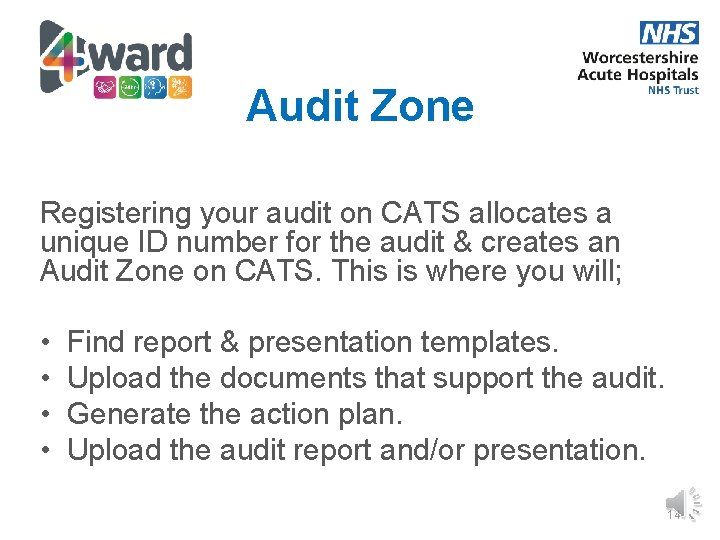 Audit Zone Registering your audit on CATS allocates a unique ID number for the